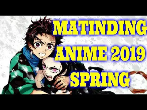 Rekomendasi Anime Spring 2019: Terbaik dan Wajib Ditonton!